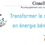 Transformez le stress en énergie positive